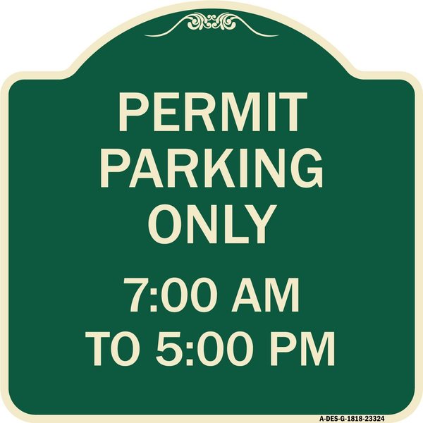 Signmission Permit Parking 7-00 Am to 5-00 Pm Heavy-Gauge Aluminum Architectural Sign, 18" x 18", G-1818-23324 A-DES-G-1818-23324